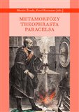 Metamorfózy Theophrasta Paracelsa - (editoři Krummer, Žemla) - Kliknutím na obrázek zavřete